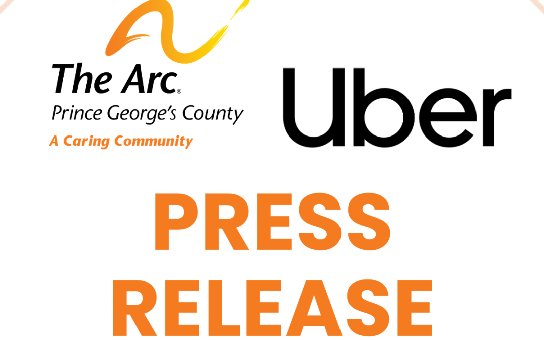 The Arc Prince George’s County Partners with Uber to Tackle Hidden Crisis: People with Disabilities Struggling to Get to Work and Care