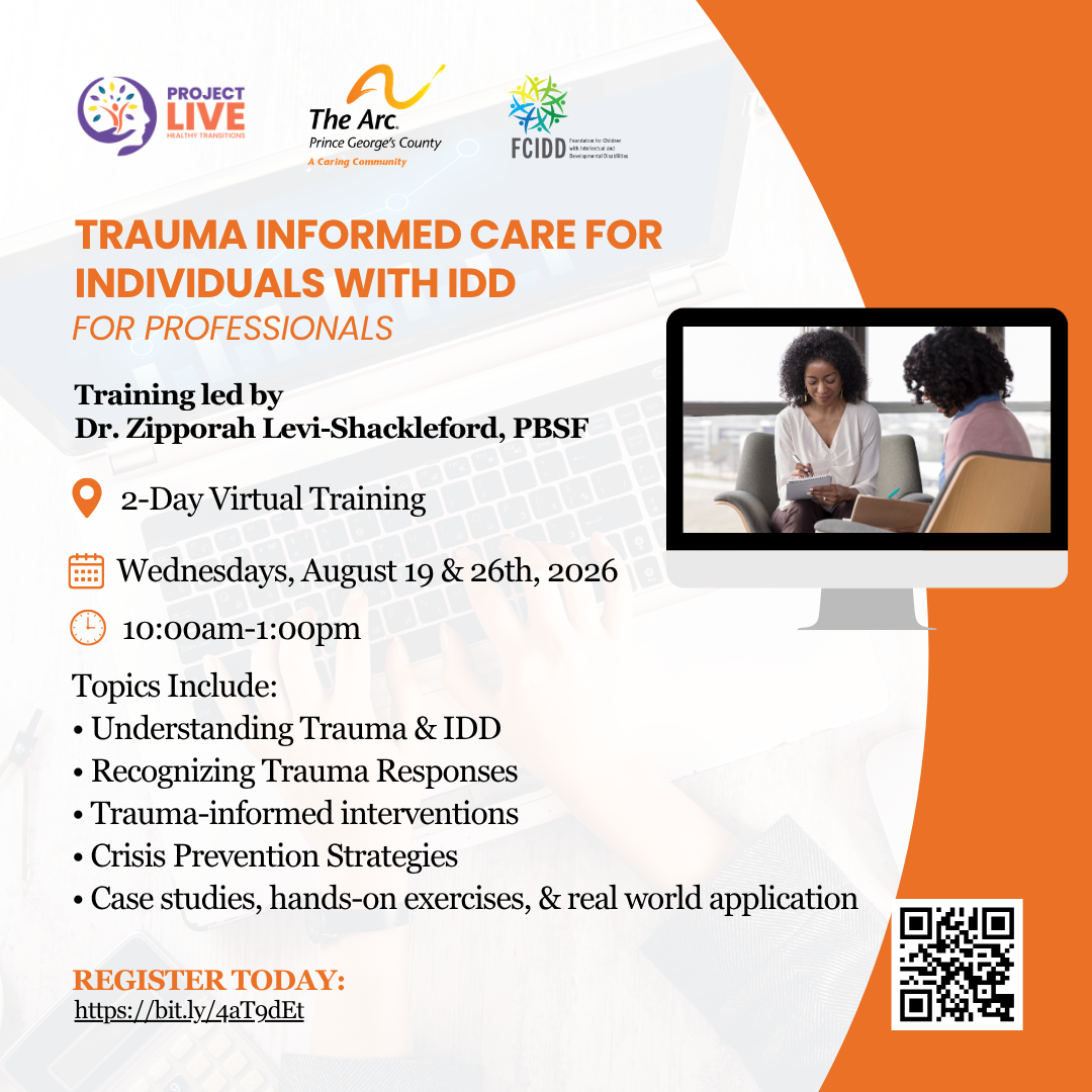 Flyer promoting a two-day virtual training, "Trauma-Informed Care for Individuals with IDD for Professionals," led by Dr. Zipporah Levi-Shackleford on August 19 and 26, 2026, covering trauma awareness, interventions, crisis prevention, and practical application.<br />
