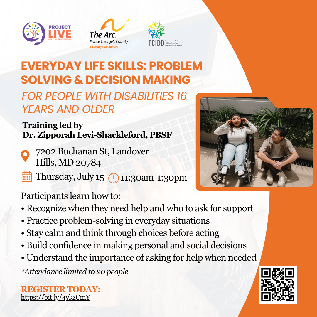 Flyer promoting "Everyday Life Skills: Problem Solving & Decision Making" training for people with disabilities ages 16 and older on July 15 in Landover Hills, Maryland, led by Dr. Zipporah Levi-Shackleford.<br />
